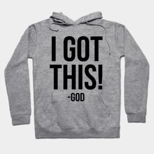 I got this - god funny T-shirt Hoodie